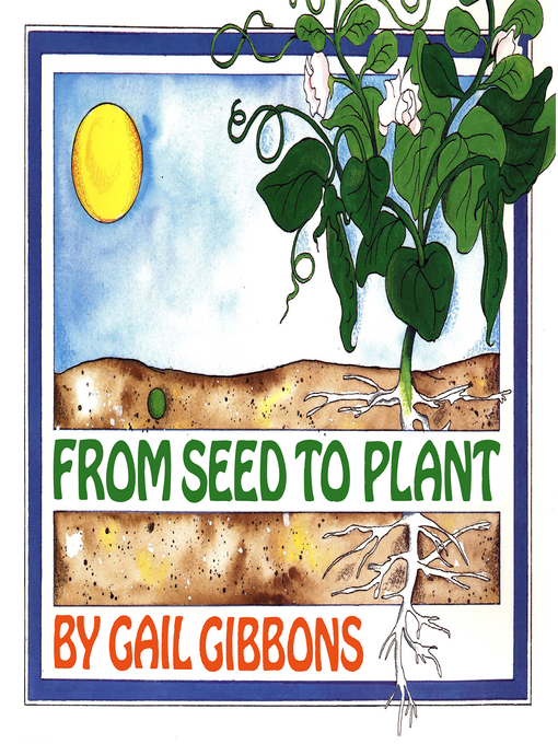 Title details for From Seed to Plant by Gail Gibbons - Wait list